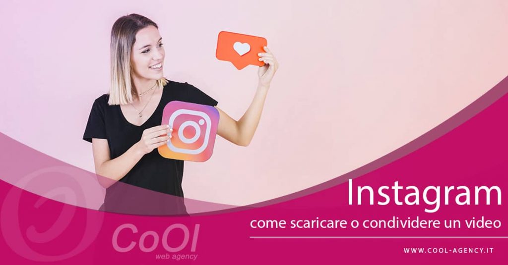 Come Scaricare o Condividere un Video su Instagram Cool Web Agency